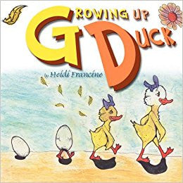 Growing Up Duck by Heidi Francine