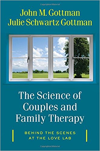 The Science of Couples and Family Therapy: Behind the Scenes at the Love Lab 1st Edition