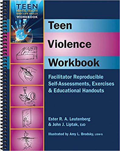Teen Violence Workbook - Facilitator Reproducible Self-Assessments, Exercises & Educational Handouts