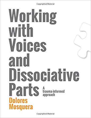 Working with Voices and Dissociative Parts: A trauma-informed approach