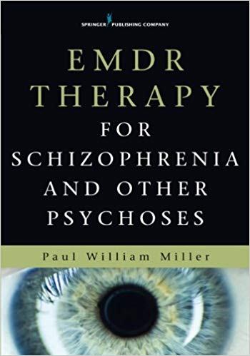 EMDR Therapy for Schizophrenia and Other Psychoses