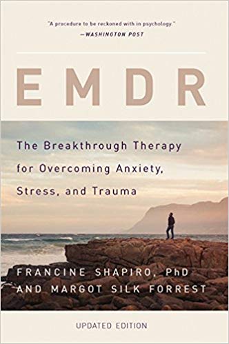 EMDR: The Breakthrough Therapy for Overcoming Anxiety, Stress, and Trauma Paperback – September 13, 2016