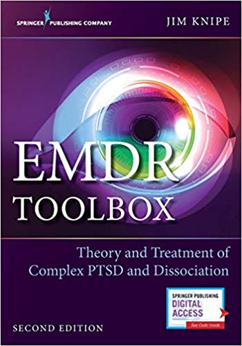 EMDR Toolbox: Theory and Treatment of Complex PTSD and Dissociation (Second Edition) by Jim Knipe