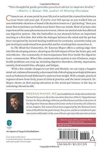 The Mind-Gut Connection: How the Hidden Conversation Within Our Bodies Impacts Our Mood, Our Choices, and Our Overall Health by Emeran Mayer