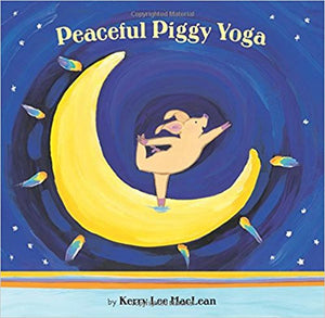 Peaceful Piggy Yoga
